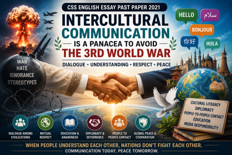 CSS English Essay Past Paper 2021 Intercultural Communication Is a Panacea to Avoid the 3rd World War