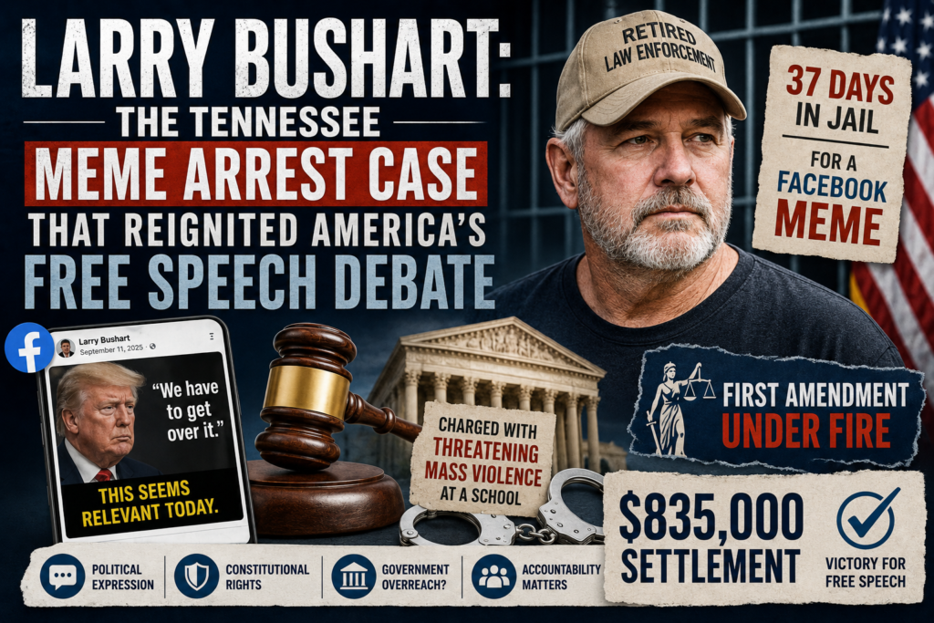 Featured image showing Larry Bushart and the Tennessee meme arrest case with free speech symbolism, courthouse imagery, legal elements, Facebook meme reference, detention period, and First Amendment debate visuals.